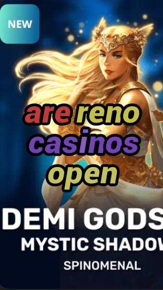 are reno casinos open-trdjkmsxjksdss.com