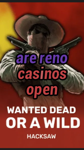 are reno casinos open-trdjkmsxjksdss.com